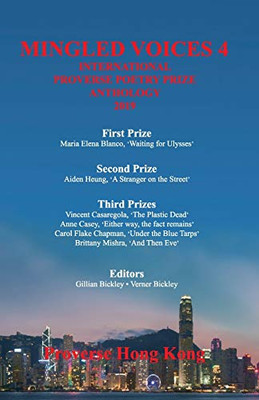 Mingled Voices 4: International Proverse Poetry Prize Anthology 2019 (Mingled Voices: International Proverse Poetry Prize Anthologies)