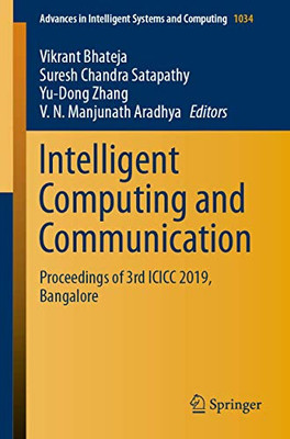 Intelligent Computing And Communication: Proceedings Of 3Rd Icicc 2019, Bangalore (Advances In Intelligent Systems And Computing, 1034)
