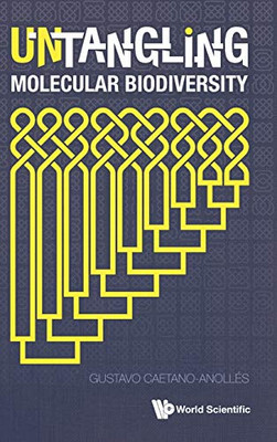 Untangling Molecular Biodiversity: Explaining Unity And Diversity Principles Of Organization With Molecular Structure And Evolutionary Genomics