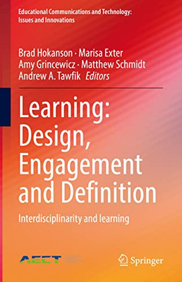 Learning: Design, Engagement And Definition: Interdisciplinarity And Learning (Educational Communications And Technology: Issues And Innovations)
