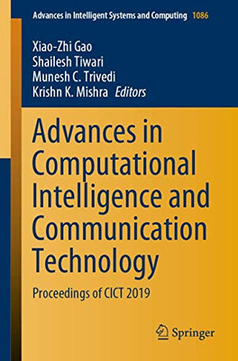 Advances In Computational Intelligence And Communication Technology: Proceedings Of Cict 2019 (Advances In Intelligent Systems And Computing, 1086)