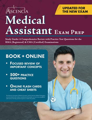Medical Assistant Exam Prep Study Guide: A Comprehensive Review With Practice Test Questions For The Rma (Registered) & Cma (Certified) Examinations