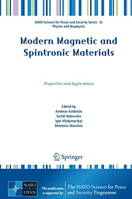 Modern Magnetic And Spintronic Materials: Properties And Applications (Nato Science For Peace And Security Series B: Physics And Biophysics)