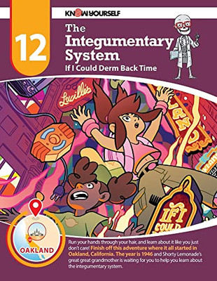 Know Yourself - The Integumentary System: Adventure 12, Human Anatomy For Kids, Best Interactive Activity Workbook To Teach How Your Body Works, Stem & Steam, Ages 8-12