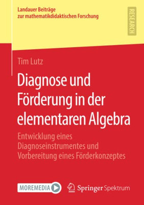 Diagnose Und F÷Rderung In Der Elementaren Algebra: Entwicklung Eines Diagnoseinstrumentes Und Vorbereitung Eines F÷Rderkonzeptes (Landauer Beitr?ge ... Forschung) (German Edition)