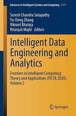 Intelligent Data Engineering And Analytics: Frontiers In Intelligent Computing: Theory And Applications (Ficta 2020), Volume 2 (Advances In Intelligent Systems And Computing, 1177)