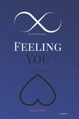 Feeling You 1: Une Romance Sexy Et Addictive, Spin-Off De La S?rie New Adult Inside Me (Feeling You : Une Romance Sexy Et Addictive, Spin-Off De La S?rie New Adult Inside Me) (French Edition)