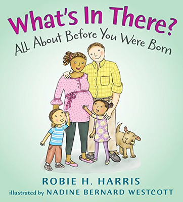 What's in There?: All About Before You Were Born (Let's Talk about You and Me)