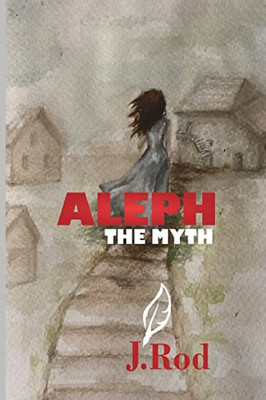 Aleph, The Myth
