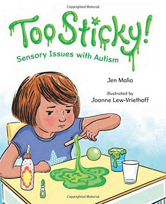 Too Sticky!: Sensory Issues with Autism