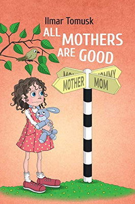 All Mothers Are Good