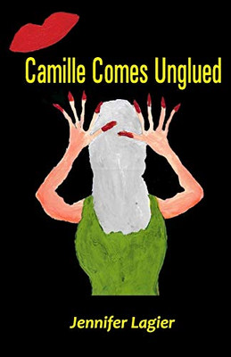 Camille Comes Unglued