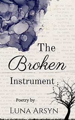 The Broken Instrument The Broken Instrument