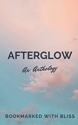 Afterglow: An Anthology