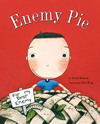 Enemy Pie : (Reading Rainbow Book, Children�s Book about Kindness, Kids Books about Learning)