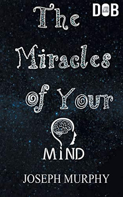 The Miracles Of Your Mind
