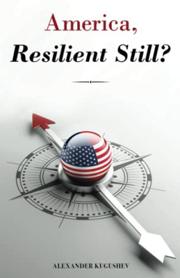 America, Resilient Still?