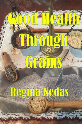 Good Health Through Grains