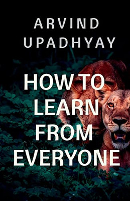 How To Learn From Everyone