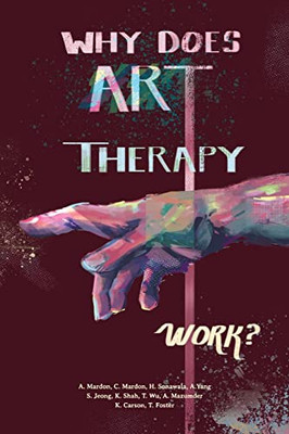 Why Does Art Therapy Work?