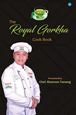 The Royal Gorkha Cook Book