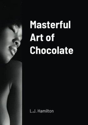 Masterful Art Of Chocolate