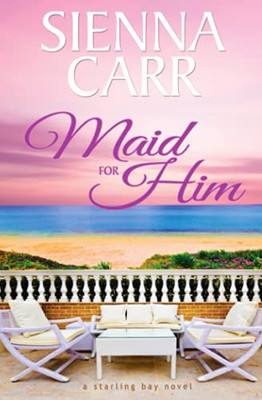 Maid For Him (Starling Bay)