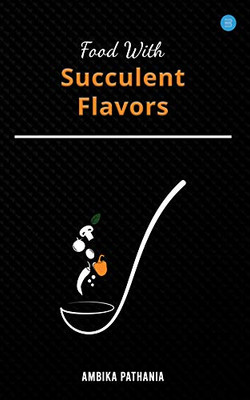 Food With Succulent Flavors