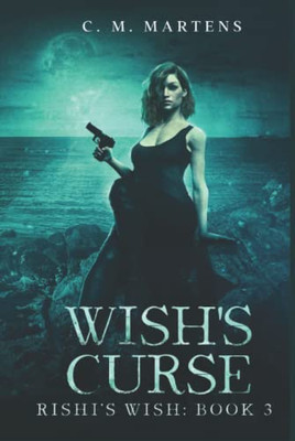 Wish'S Curse (Rishi'S Wish)