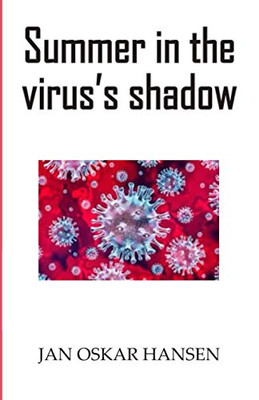Summer In The VirusS Shadow