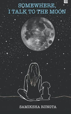 Somewhere I Talk To The Moon