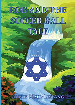 Rob And The Soccer Ball Tale