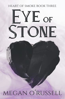 Eye Of Stone (Heart Of Smoke)