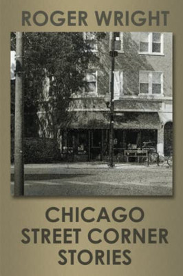 Chicago Street Corner Stories