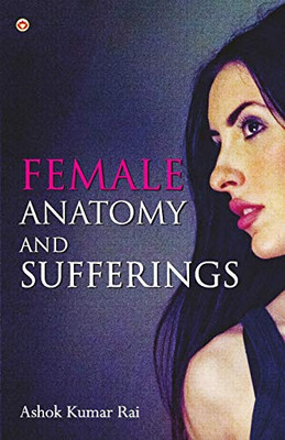 Female Anatomy And Sufferings
