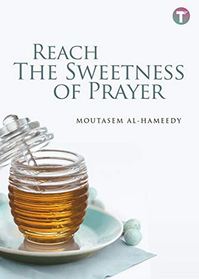 Reach The Sweetness Of Prayer