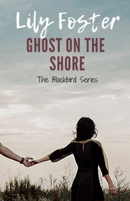 Ghost On The Shore (Blackbird)