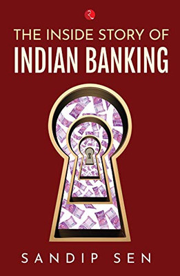 Inside Story Of Indian Banking