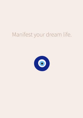 Manifest Your Dream Life Pt. 1