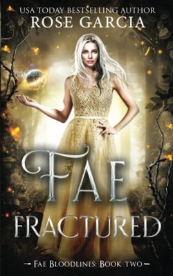 Fae Fractured (Fae Bloodlines)
