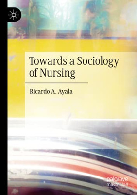 Towards A Sociology Of Nursing
