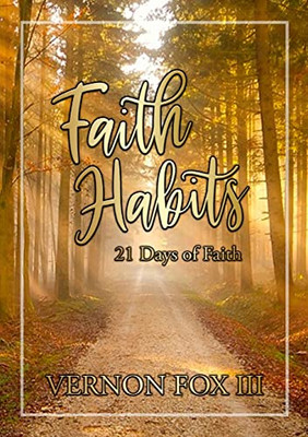 Faith Habits: 21 Days Of Faith