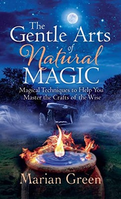 The Gentle Art Of Natural Magic