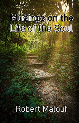 Musings On The Life Of The Soul