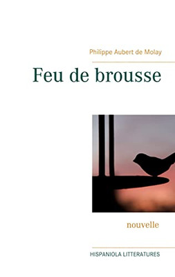 Feu De Brousse (French Edition)