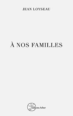 A Nos Familles (French Edition)