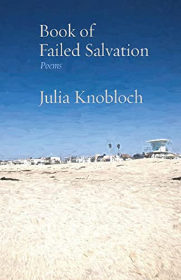 Book Of Failed Salvation: Poems