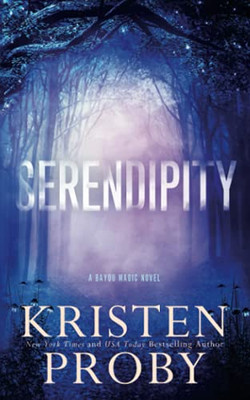 Serendipity: A Bayou Magic Novel