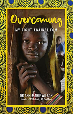 Overcoming: My Fight Against Fgm