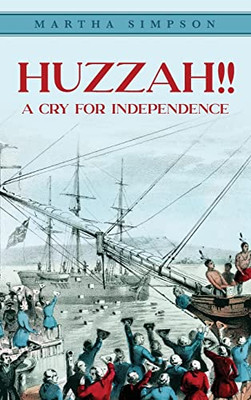 Huzzah!!: A Cry For Independence